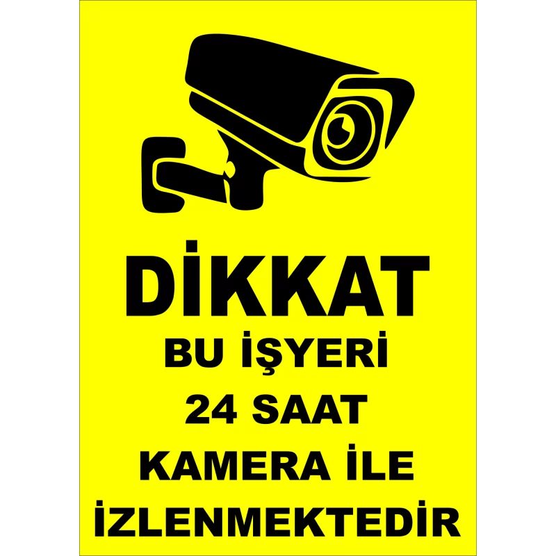 25X35 - Dikkat Bu İşyeri 24 Saat Kamera ile İzlenmektedir