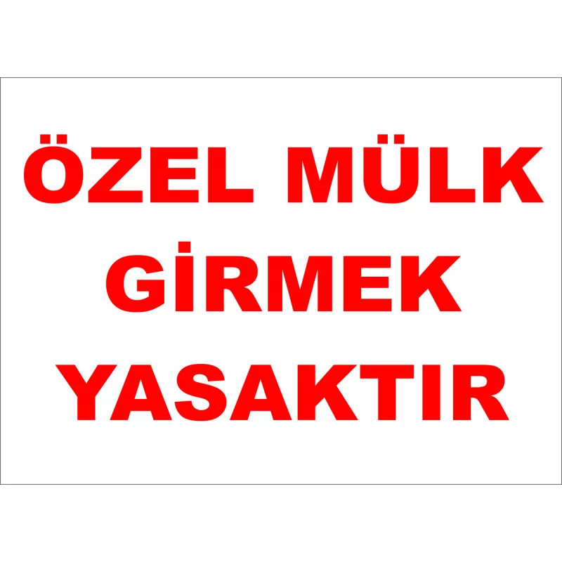 25X35 - Özel Mülk Girmek Yasaktır