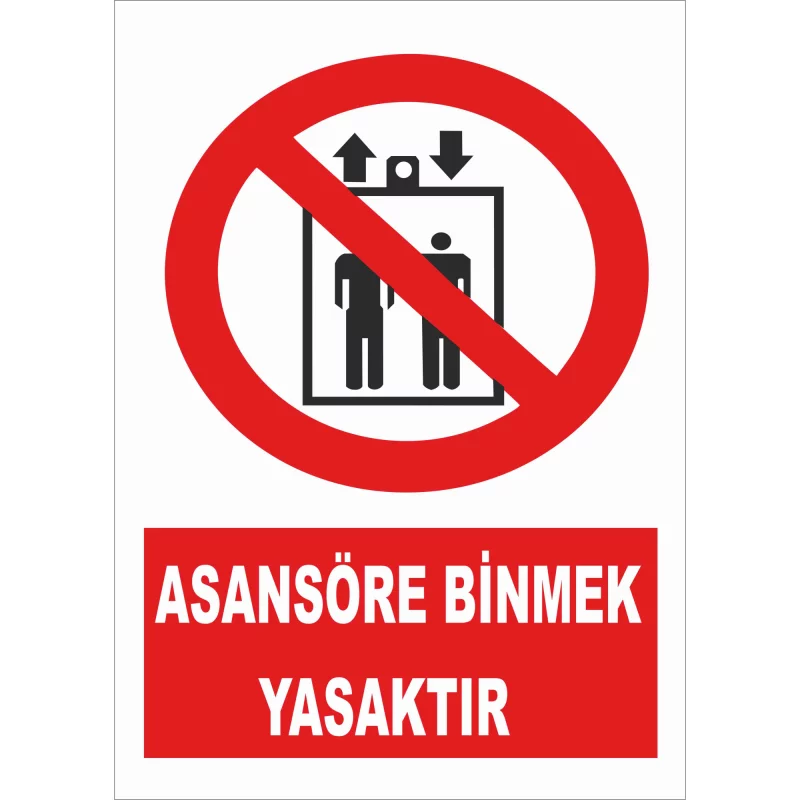 25X35 - Asansöre Binmek Yasaktır