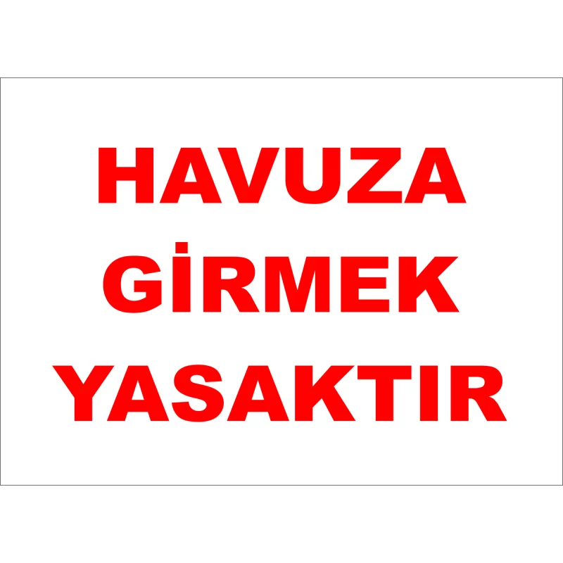 25X35 - Havuza Girmek Yasaktır