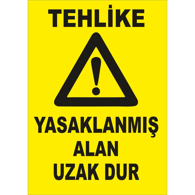 25X35 - Yasaklanmış Alan Uzak Dur