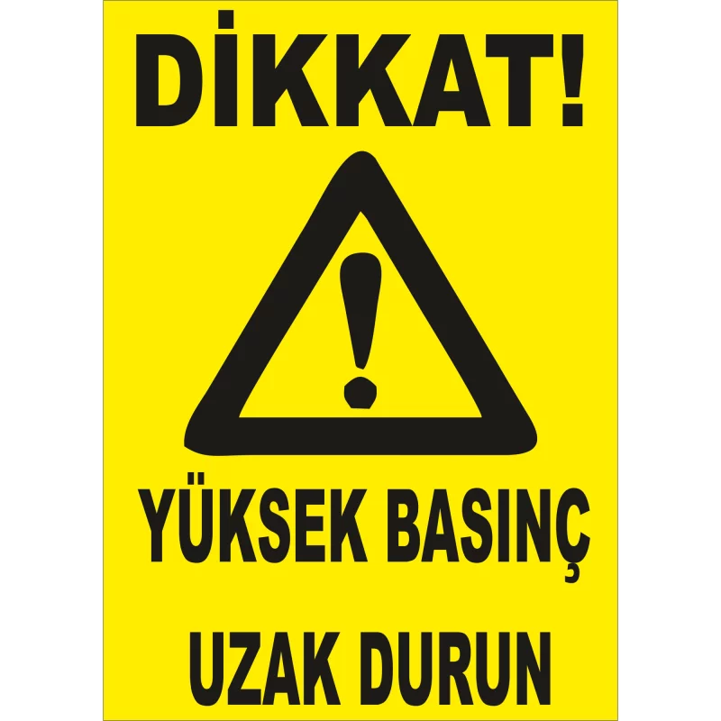 25X35 - Yüksek Basınç Uzak Durun